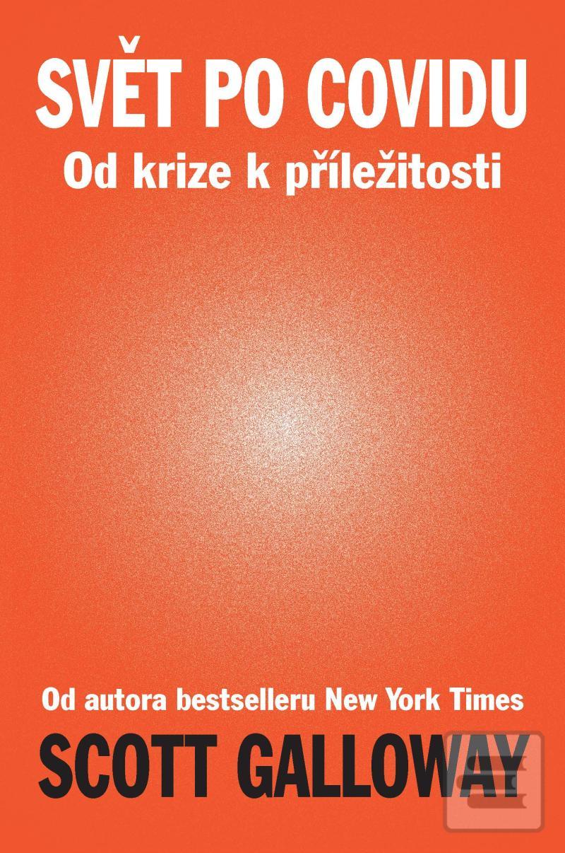 Svět po Covidu - Od kriz… (Scott Galloway)