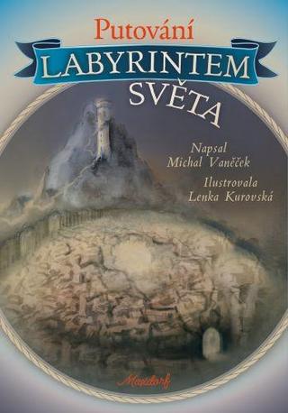 Kniha: Putování labyrintem světa - 1. vydanie - Michal Vaněček