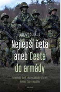 Kniha: Nejlepší četa aneb Cesta do armády - 1. vydanie - Václav Soukup