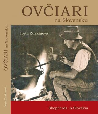 Kniha: Ovčiari na Slovensku - 1. vydanie - Iveta Zuskinová