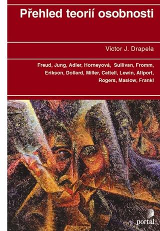 Kniha: Přehled teorií osobnosti - Victor J. Drapela