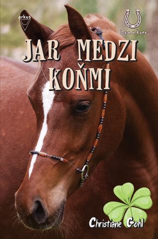 Kniha: Jar medzi koňmi - Lea a kone 2 - Christiane Gohlová