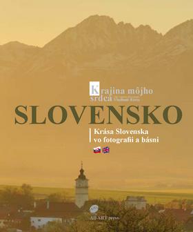 Kniha: Slovensko Krajina môjho srdca - Krása Slovenska vo fotografii a básni - Vladimír Bárta, Andrej Chudoba