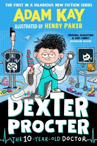Kniha: Dexter Procter the 10-Year-Old Doctor - Adam Kay