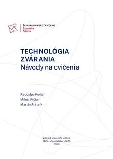 Kniha: Technológia zvárania. Návody na cvičenia - Martin Frátrik