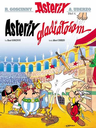 Kniha: Asterix 4 - Asterix gladiátorem - 6. vydanie - René Goscinny, Albert Uderzo