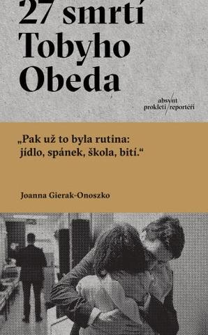 Kniha: 27 smrtí Tobyho Obeda - 1. vydanie - Joanna Gierak-Onoszko