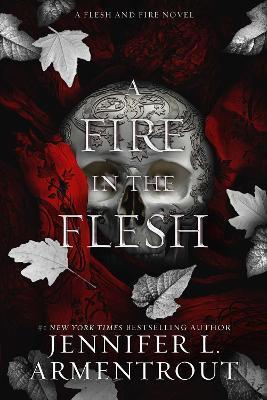 Kniha: A Fire in the Flesh - 1. vydanie - Jennifer L. Armentrout