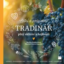 Kniha: Letní a podzimní Tradinář - plný sklizní a hojnosti od května do října - Martina Boledovičová; Martina Viktorie Kopecká
