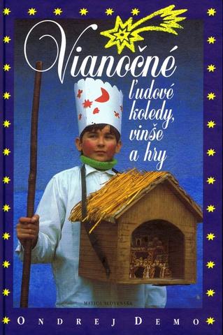 Kniha: Vianočné ľudové koledy, vinše a hry - Ondrej Demo