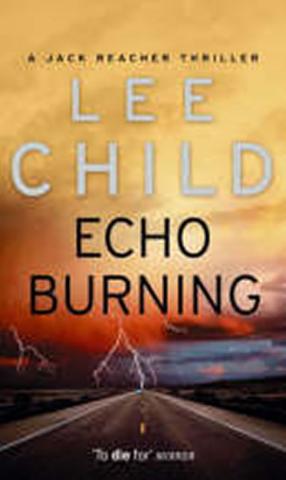 Kniha: Echo Burning - 1. vydanie - Lee Child