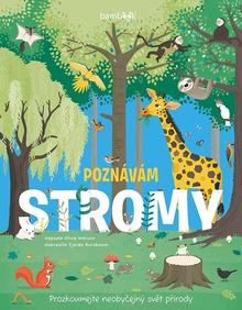 Kniha: Poznávám stromy - Prozkoumejte neobyčejný svět přírody - Olivia Watson; Tjarda Borsboom