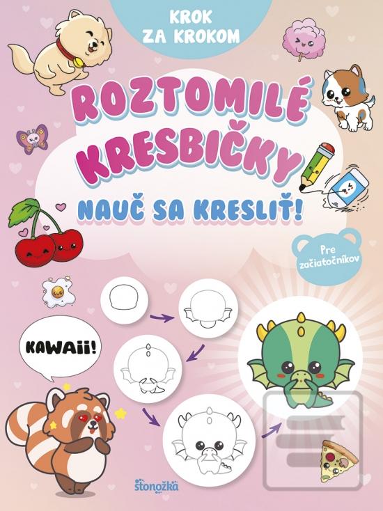 Kniha: Krok za krokom: Roztomilé kresbičky - 1. vydanie