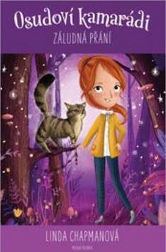Kniha: Osudoví kamarádi - Záludná přání - 1. vydanie - Linda Chapmanová