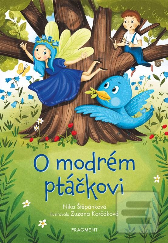 Kniha: O modrém ptáčkovi - 1. vydanie - Nika Štěpánková