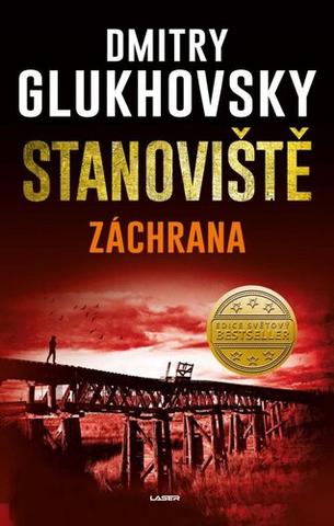 Kniha: Stanoviště Záchrana - Stanoviště (2.díl) - 1. vydanie - Dmitry Glukhovsky