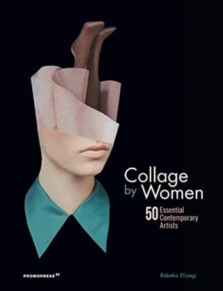 Kniha: Collage by Women - Rebeka Elizegi