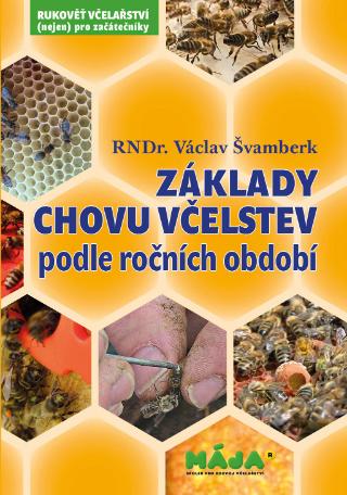 Kniha: Základy chovu včelstev podle ročních období - Václav Švamberk