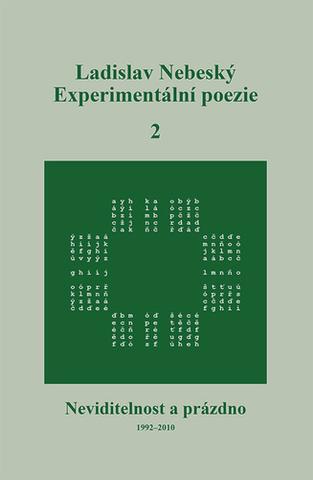 Kniha: Experimentální poezie 2 - Neviditelnost a prázdno (1992–2010) - Ladislav Nebeský