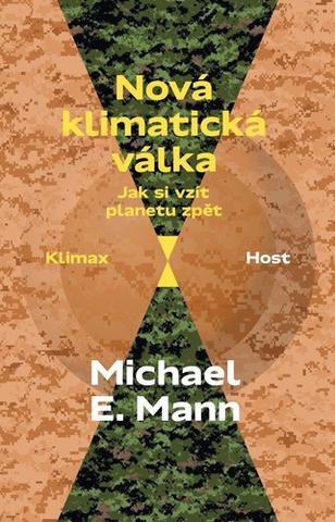 Kniha: Nová klimatická válka - Jak si vzít planetu zpět - 1. vydanie - Michael Mann