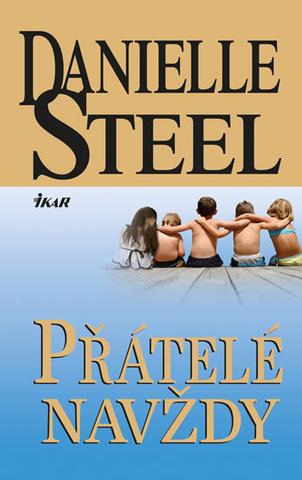 Kniha: Přátelé navždy - Danielle Steel