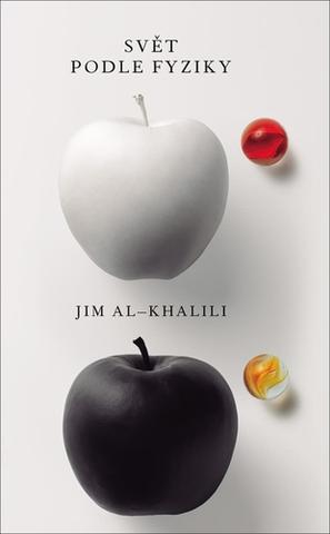 Kniha: Svět podle fyziky - 1. vydanie - Jim Al-Khalili