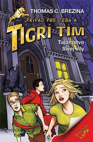 Kniha: Tigrí tím - Tajomstvo Sivej vily - 1. vydanie - Thomas C. Brezina