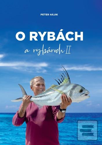 Kniha: O rybách a rybároch II. - Peter Hájik