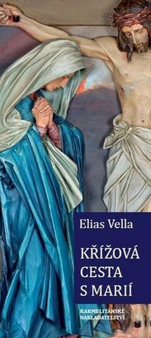 Kniha: Křížová cesta s Marií - 1. vydanie - Elias Vella