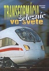 Kniha: Transformácia železníc vo svete - Ondrej Buček