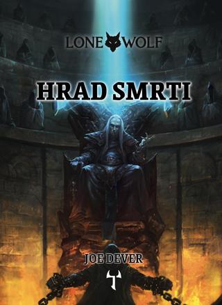 Kniha: Lone Wolf 7: Hrad smrti (gamebook) - Kniha 7 - 1. vydanie - Joe Dever