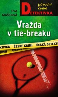 Kniha: Vražda v tie-breaku - Eva Mašková