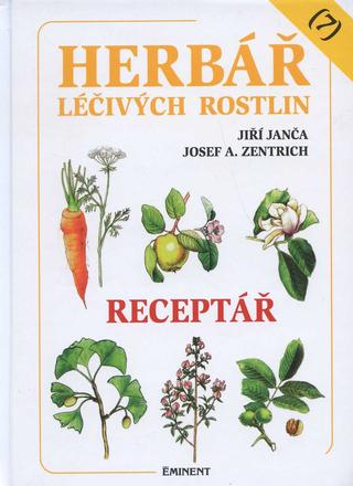 Kniha: Herbář léčivých rostlin (7) - Receptář - Josef A. Zentrich, Jiří Janča