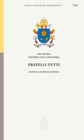 Kniha: Fratelli Tutti - o bratstve a sociálnom priateľstve - Encyklika Svätého Otca Františka