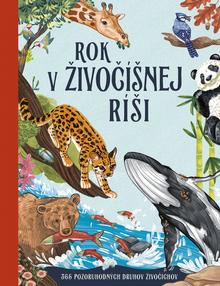 Kniha: Rok v živočíšnej ríši - 1. vydanie - Miranda Smith