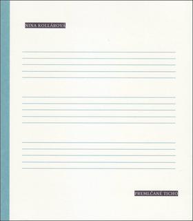Kniha: Premlčané ticho - 1. vydanie - Nina Kollárová