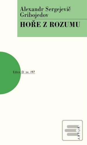 Kniha: Hoře z rozumu - sv. 197 - Gribojedov; Alexandr Sergejevič