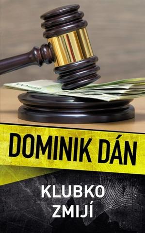 Kniha: Klubko zmijí - 1. vydanie - Dominik Dán