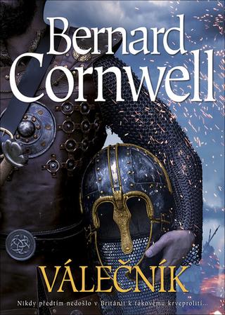 Kniha: Válečník - 1. vydanie - Bernard Cornwell