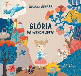 Kniha: Glória vo veľkom svete - Martina Juhász