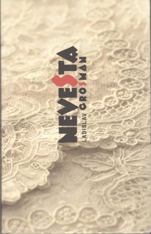 Kniha: Nevesta - Ladislav Grosman