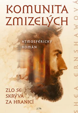 Kniha: Dějiny zdivočelých míst - Zlo se skrývá za hranicí - 1. vydanie - Shea Ernshawová