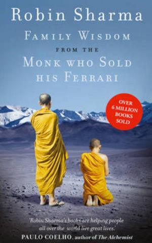 Kniha: Family Wisdom From The Monk Who Sold His Ferrari - 1. vydanie - Robin S. Sharma