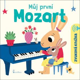 Kniha: Můj první Mozart - Zvuková knížka - 1. vydanie