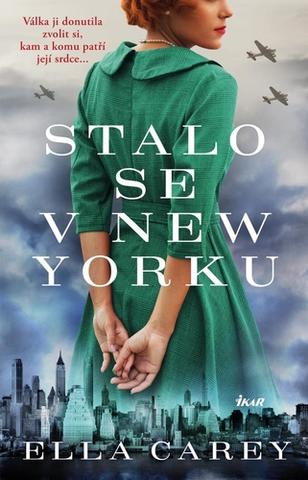 Kniha: Stalo se v New Yorku - 1. vydanie - Ella Careyová