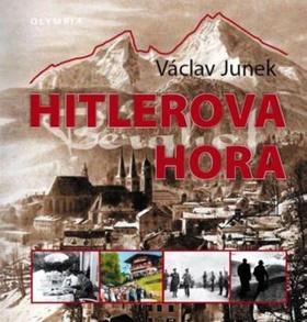 Kniha: Hitlerova hora - 1. vydanie - Václav Junek
