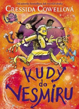 Kniha: Kudy do vesmíru - 1. vydanie - Cressida Cowell