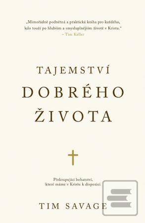Tajemství dobrého života (Tim Savage)