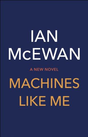 Kniha: Machines Like Me - Ian McEwan