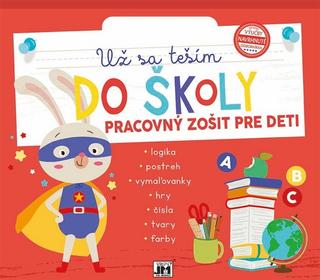 Kniha: Už sa teším do školy - Pracovný zošit pre deti